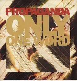 $Propaganda-Only-One-Word-186496.jpg